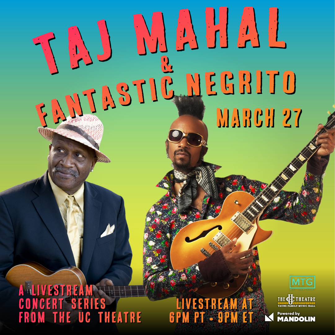 Taj Mahal & Fantastic Negrito Livestream Image for Taj Mahal & Fantastic Negrito Livestream on 2021-03-27