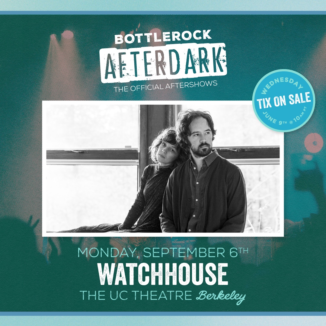 BottleRock AfterDark: Watchhouse