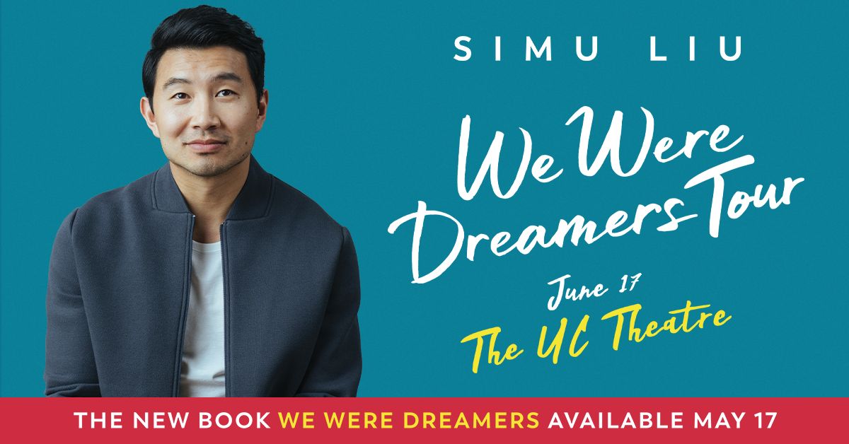 Simu Liu: WE WERE DREAMERS Tour Image for Simu Liu: WE WERE DREAMERS Tour on 2022-06-17