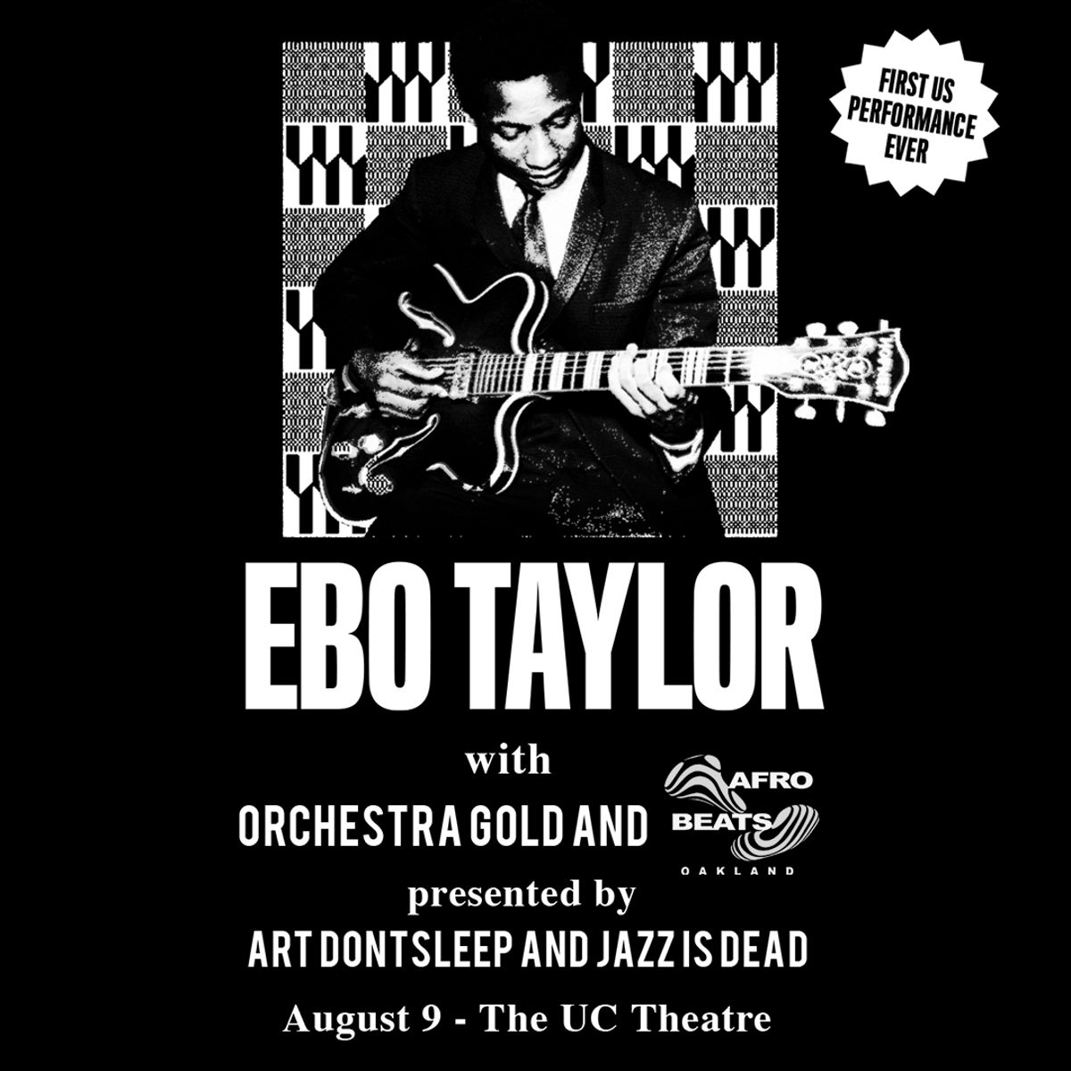 The UC Theatre and ArtDontSleep Present JAZZ IS DEAD: Live Performance by EBO TAYLOR 