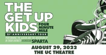 **MOVED TO STARLINE SOCIAL CLUB** The Get Up Kids - Four Minute Mile 25th Anniversary Tour
