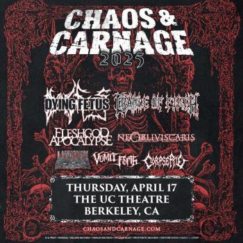 CHAOS & CARNAGE 2025 W/ DYING FETUS + CRADLE OF FILTH  Thursday, April 17, 2025